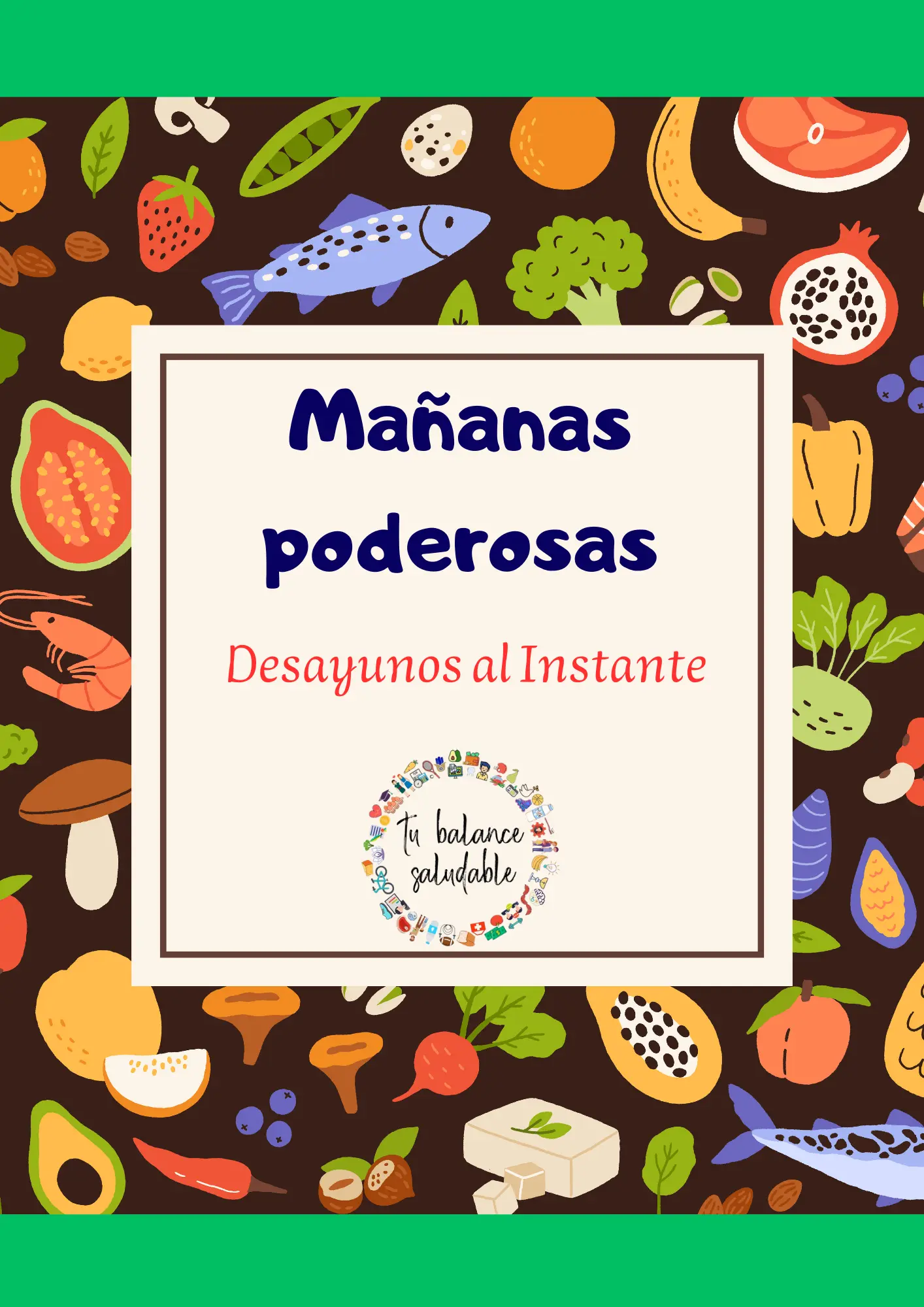 Mañanas Poderosas Desayunos rápidos, nutritivos y deliciosos para comenzar tu día con intención. - Image 2